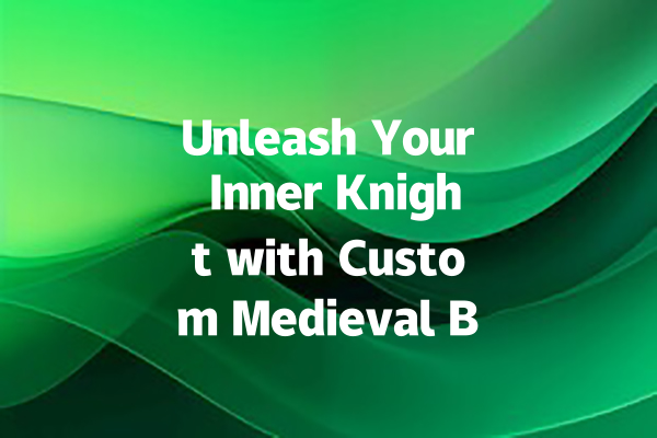 Unleash Your Inner Knight with Custom Medieval Banners!